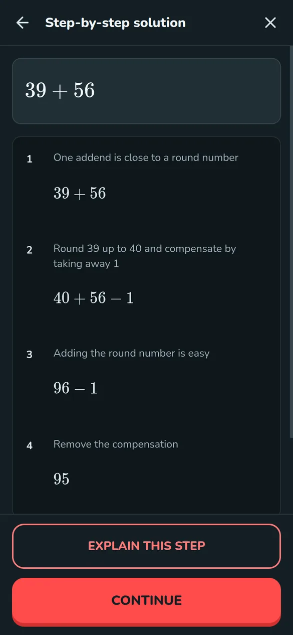 Math Mental step-by-step solution for 39 + 56: round 39 up to 40, add to get 96, then take away 1 to reach 95